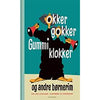 Okker gokker Gummi klokker og andre børnerim